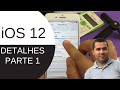 iOS 12 - Novidades e Detalhes - Parte 1