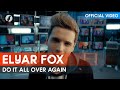 Elyar fox  do it all over again official