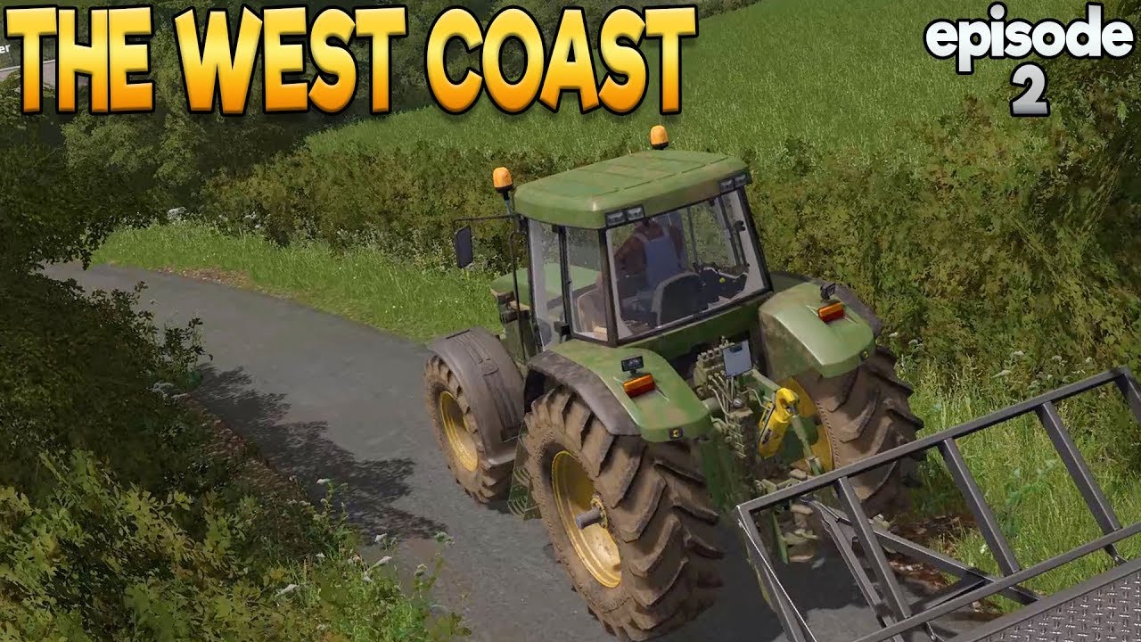 The West Coast - Farming Simulator 17 -  Ep.2 (with Wheel Cam)