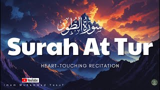 Surah At-Tur Full | Soothing & Powerful Recitation of the Quran