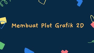 Membuat Plot Grafik 2D Menggunakan Aplikasi Microsoft Mathematics