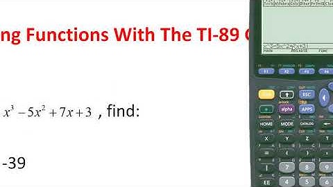 Evaluating Functions With The TI-89 Graphing Calculator
