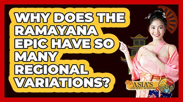 Why Does The Ramayana Epic Have So Many Regional Variations? - Asia