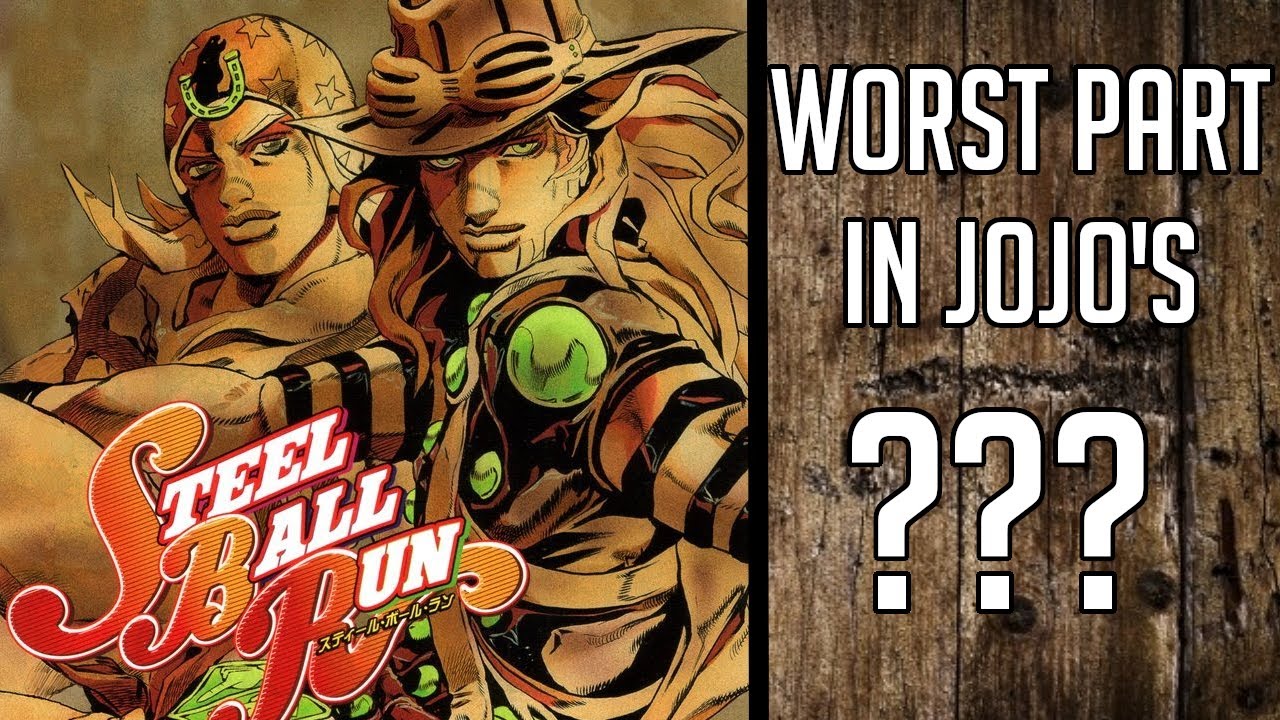 Part 7 STEELBALL RUN is the WORST JoJo Part YouTube