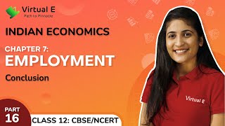 Class 12 Indian Economics Ch 7 | Employment | 16 - Conclusion