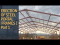 Erection Of Steel Portal Frames Part1