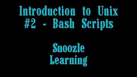 Introduction to Unix #3 Bash Scripts
