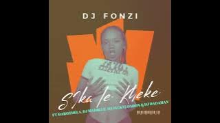 DJ Fonzi_Sika le Khekhe ft Marothela, DJ Madblue, DJ Jackylondon & DJ Dadaman