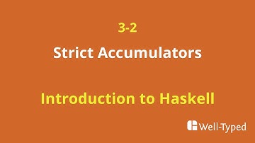 03-02 Strict Accumulators (Introduction to Haskell)