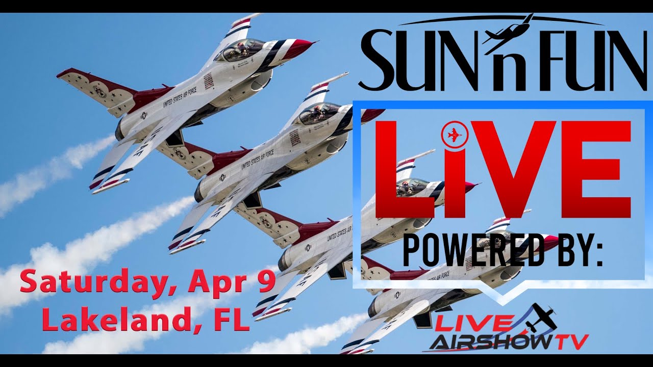 SUN 'n FUN Aerospace Expo 2022 Day 3 YouTube