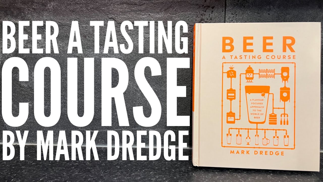 Beer Book Review , Beer A Tasting Course By Mark Dredge YouTube