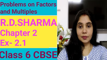 EX- 2.1 Chapter-2 Playing with Numbers(Problems on Factors and Multiples) R.D.Sharma IlClass 6I|CBSE