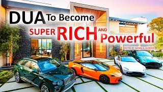 This Dua Will Make You Super Rich Millionaire and Very Powerful!! Listen Daily!!