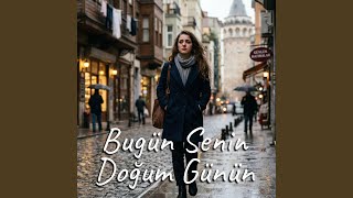 Bugün Senin Doğum Günün