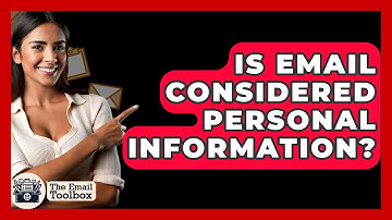 Is Email Considered Personal Information? - TheEmailToolbox.com
