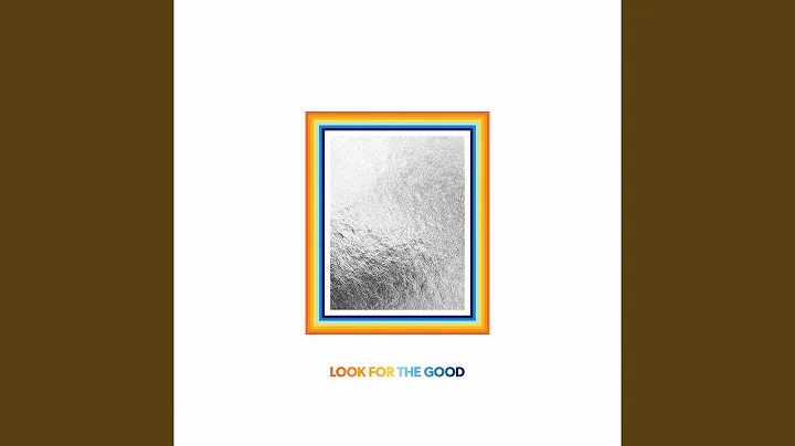 Look For The Good