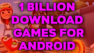 1 Billion Download Games For Android screenshot 1