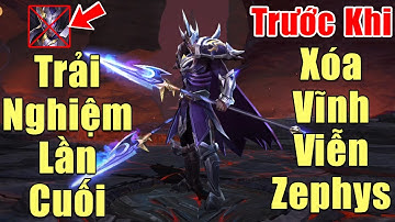 [Gcaothu] Trải nghiệm lần cuối trước khi xóa vĩnh viễn Zephys - Hủy diệt 15 mạng không thể cản nổi