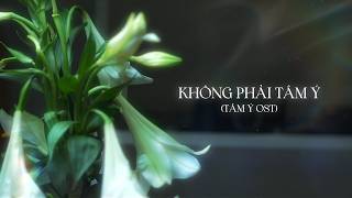 (MV FANMADE) Không Phải Tâm Ý - 1nG