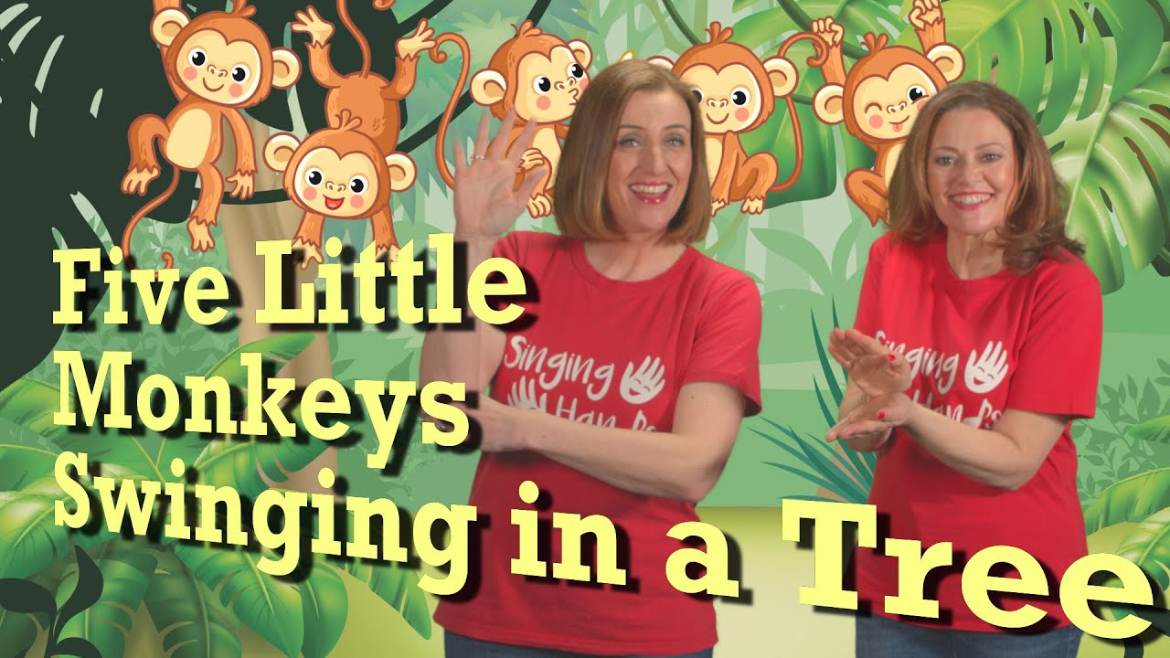 Makaton   FIVE LITTLE MONKEYS SWINGING IN A TREE    Singing Hands