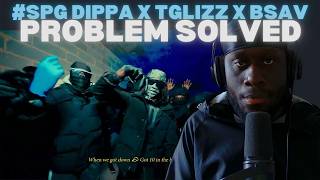 UK Rapper Reacts To #SPG Dippa x Tglizz x BSav - Problem Solved (Official Music Video) 🇦🇺 [REACTION]