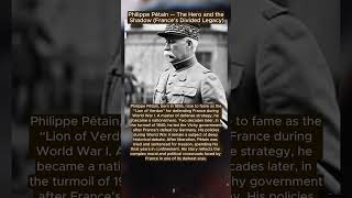 Philippe Pétain — The Hero and the Shadow (France’s Divided Legacy)