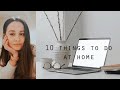 10 Things To Do at Home during the Quarantine