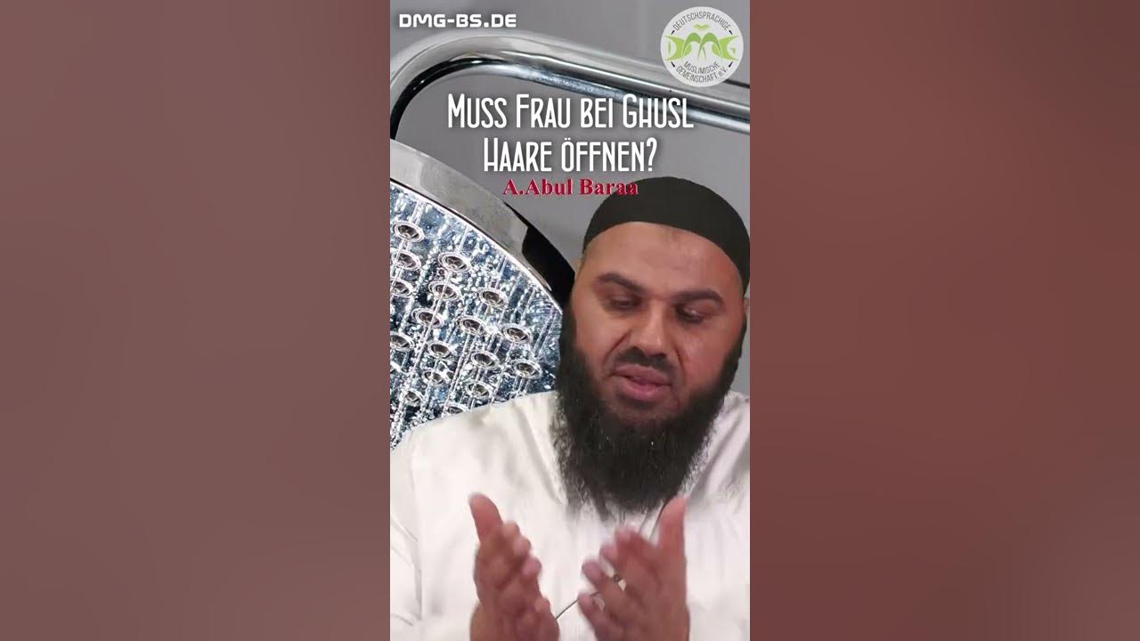 MUSS FRAU BEI GHUSL HAARE ÖFFNEN? mit A. Abul Baraa in Braunschweig YouTube