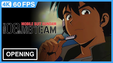 Mobile Suit Gundam: The 08th MS Team Opening | Creditless | 4K 60FPS Remastered