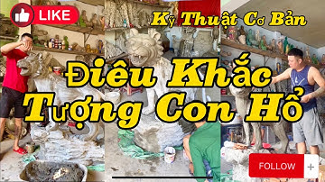 Đắp Tượng Con Hổ Đứng Trên Đá - Điêu Khâc Thế Anh - Sdt : 0968890138 Thiết Kế - Thi Cônhg Toàn Quốc