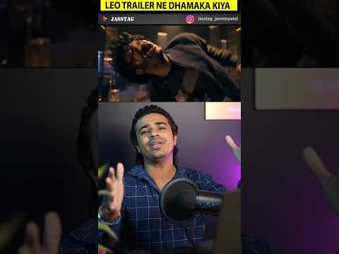 Leo Trailer Ne YouTube Hang Kar Diya #shorts #ytshorts | Jasstag