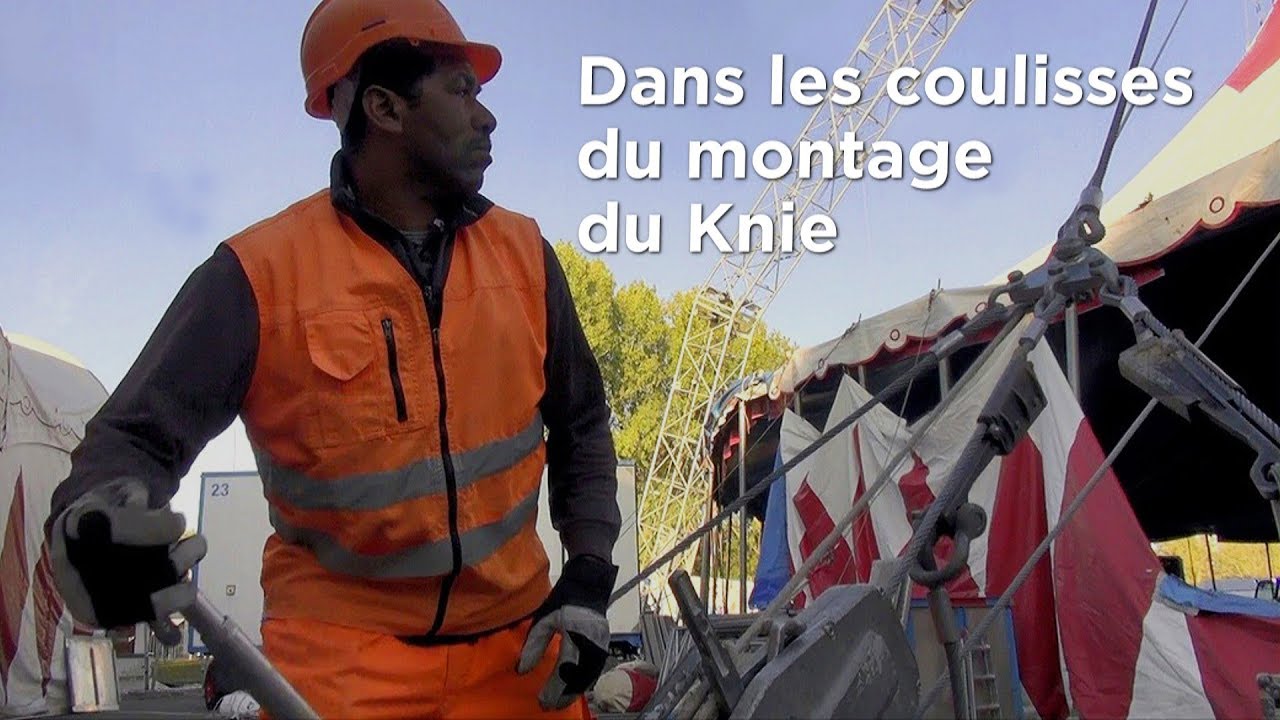 Dans les coulisses du montage du Knie