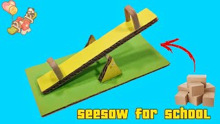 How to Make a Seesaw for a School Project | Seesaw Crafts from Cardboard