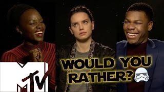 Star Wars: The Force Awakens Cast Play Would You Rather? Star Wars Edition! | MTV Movies