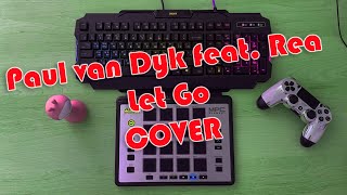 Paul van Dyk feat. Rea - Let Go (Instrumental Cover)