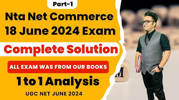 Ugc net commerce exam solution 2024 || 18 June Ugc Net Exam Analysis || Nta Net Commerce June 2024