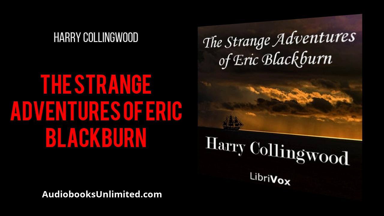 The Strange Adventures of Eric Blackburn Audiobook