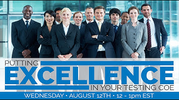 Putting Excellence In Your Testing CoE!