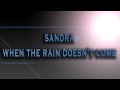 Sandra-When The Rain Doesn&#39;t Come [HD AUDIO]