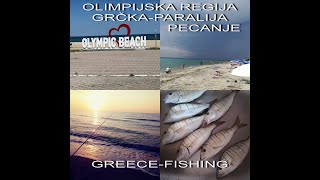 OLIMPIJSKA REGIJA- PARALIJA- AMATERSKO PECANJE - OLIMPIC BEACH GREECE -AMATEUR FISHING