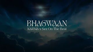 KARMA x Sez On The Beat - BHAGWAAN | OFFICIAL VISUALIZER | ONLY VOCALS