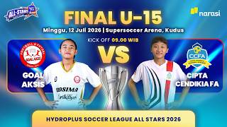[LIVE] Goal Aksis VS Cipta Cendikia FA | Final U-15 | Hydroplus Soccer League 2026