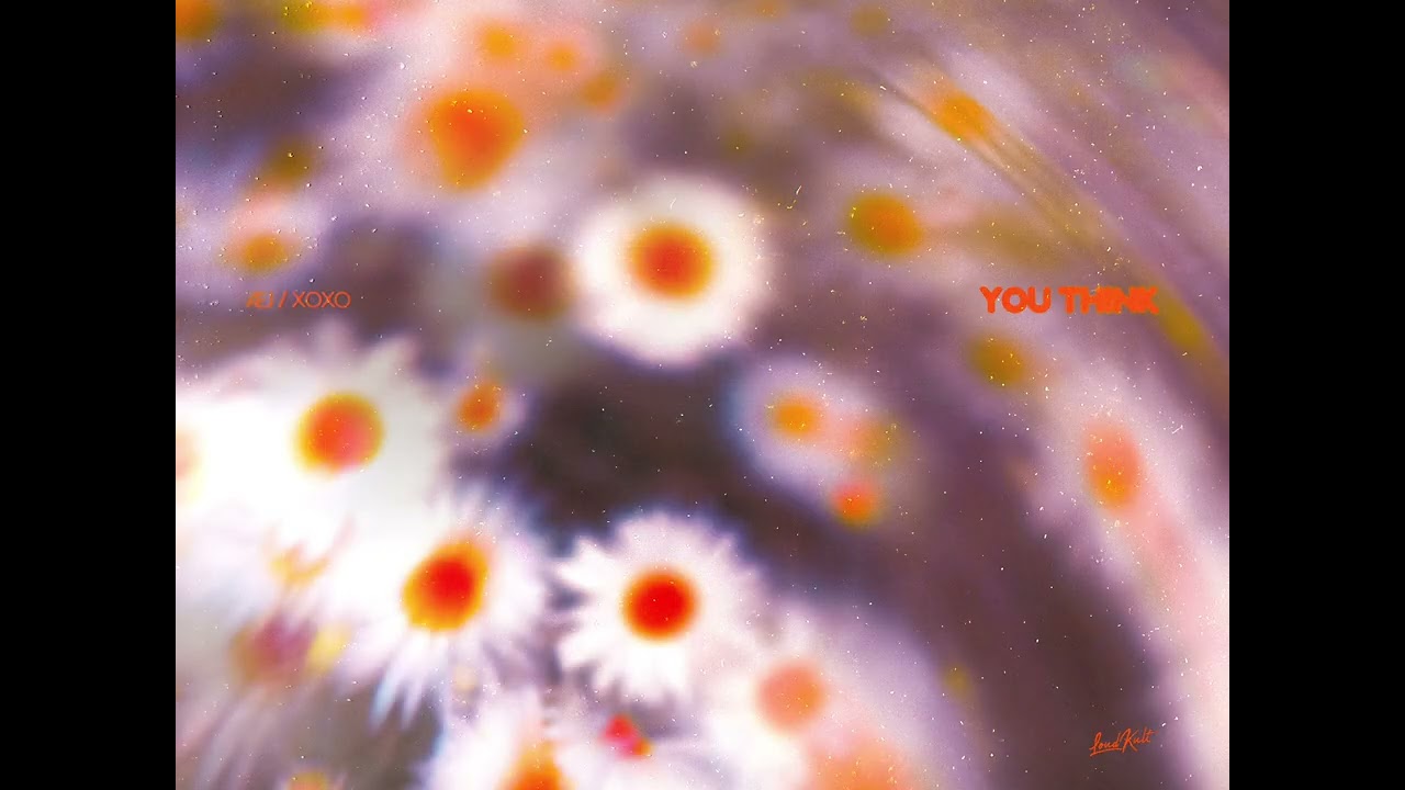 Watch Æj, XOXO - You Think - Loudkult (RADIO EDIT) on YouTube Watch Æj, XOXO - You Think - Loudkult (RADIO EDIT) on YouTube