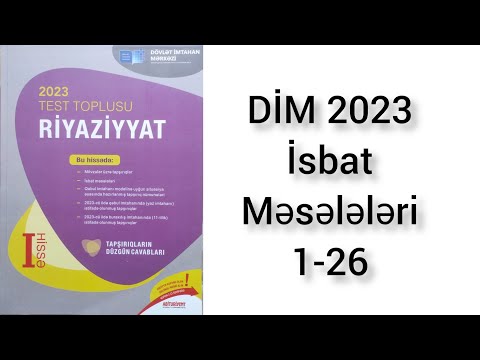 İsbat Məsələləri 1-26 Yeni test toplusu 2023 #DİM2023