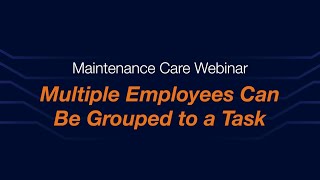 Multiple Employees Can Be grouped to a Task | MWork Order Software and CMMS - Maintenance Care