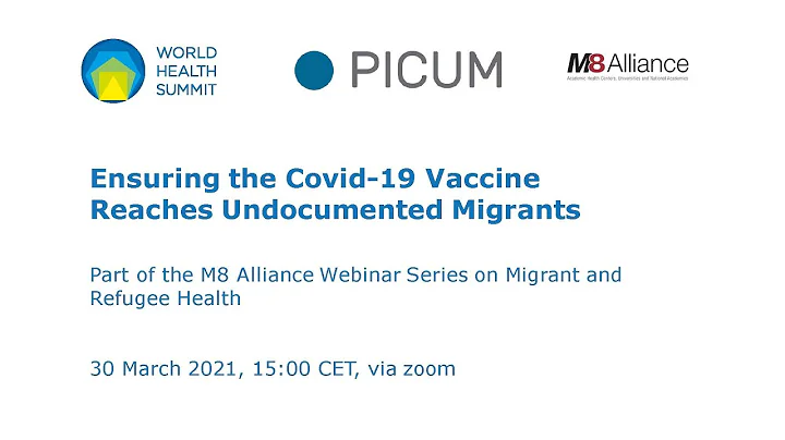 Ensuring the Covid-19 Vaccine Reaches Undocumented Migrants–M8 Alliance Webinar Series 2021