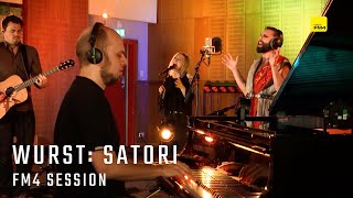 WURST - Satori (FM4 SESSION)