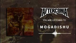 Aftercoma - Mogadishu