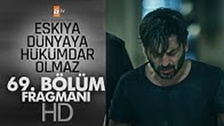 Eşkıya Dünyaya Hükümdar Olmaz 69. Bölüm Fragmanı - atv