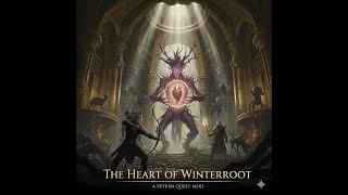 The Heart Of Winterroot New Skyrim Quest Mod